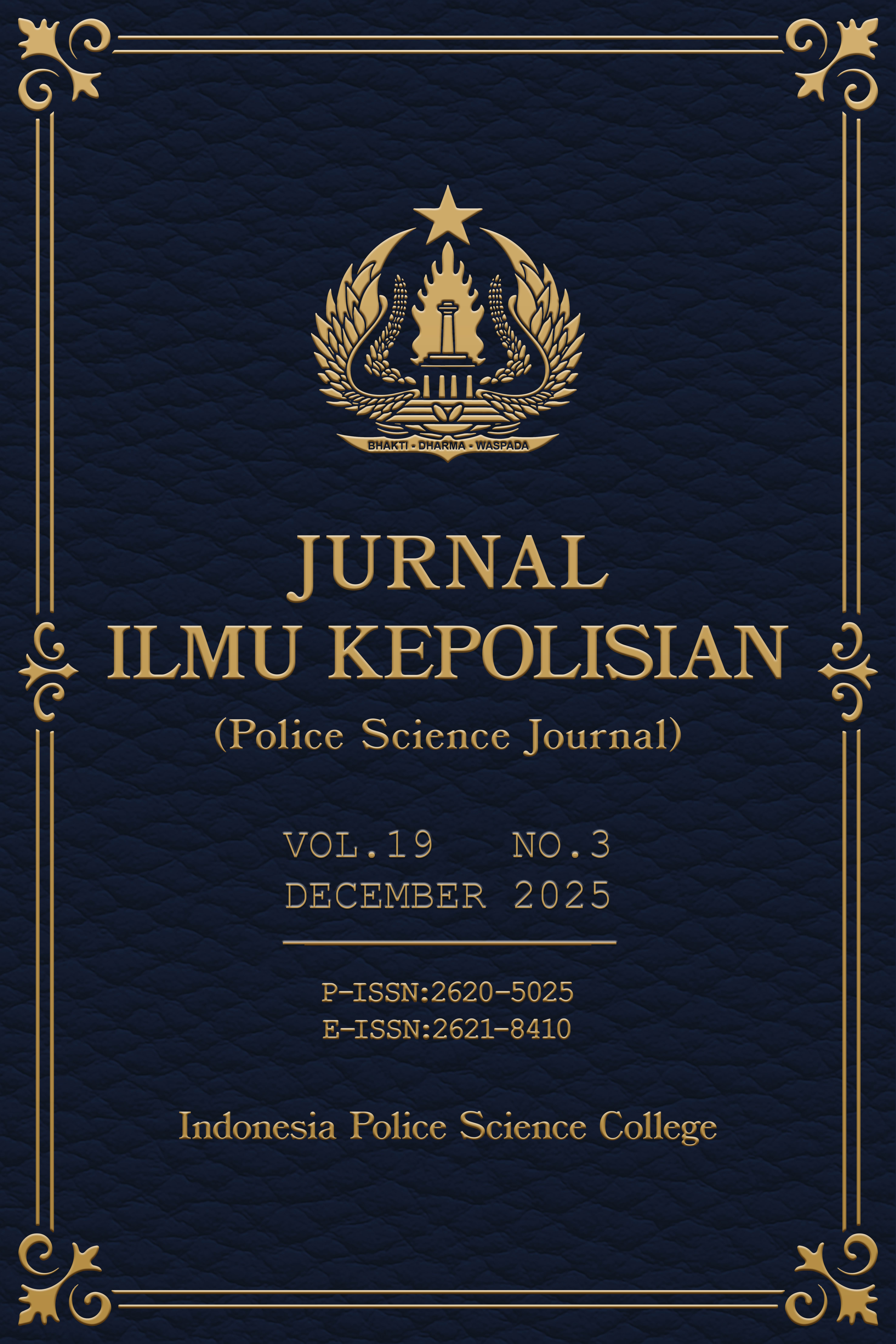 					View Vol. 19 No. 3 (2025): Jurnal Ilmu Kepolisian Volume 19 Nomor 3 Tahun 2025
				